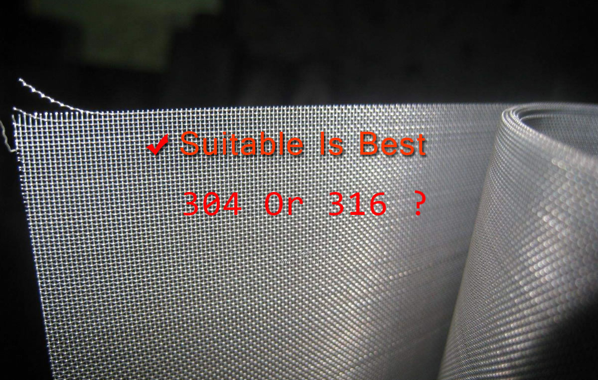 What is the difference between 304 and 316 stainless steel mesh?